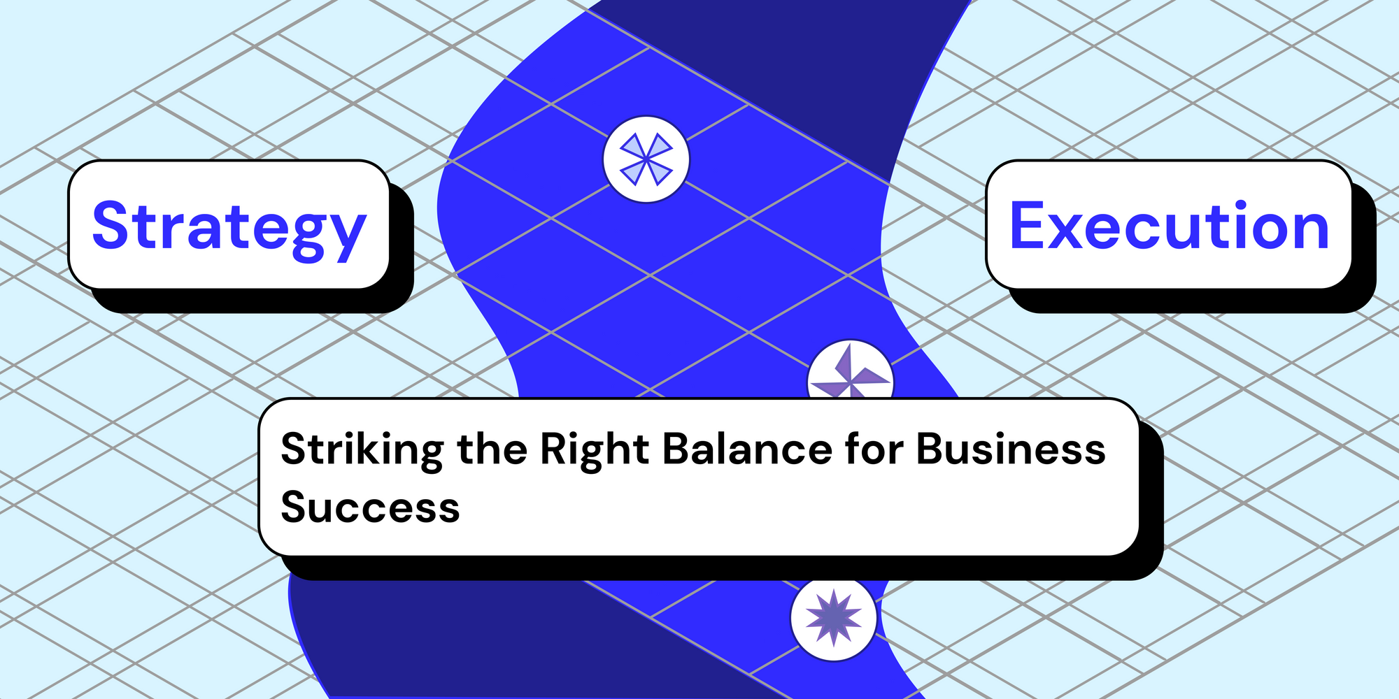 Strategy vs Execution: Striking the Right Balance for Business Success